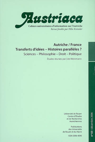 Austriaca, n° 63. Autriche-France : transferts d'idées, histoires parallèles ? : sciences, philosophie, droit, politique