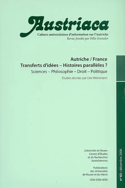 Austriaca, n° 63. Autriche-France : transferts d'idées, histoires parallèles ? : sciences, philosophie, droit, politique