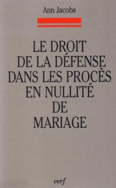 Le droit de la défense dans les procès en nullité de mariage : étude de la jurisprudence rotale