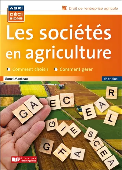Les sociétés en agriculture : comment choisir, comment gérer