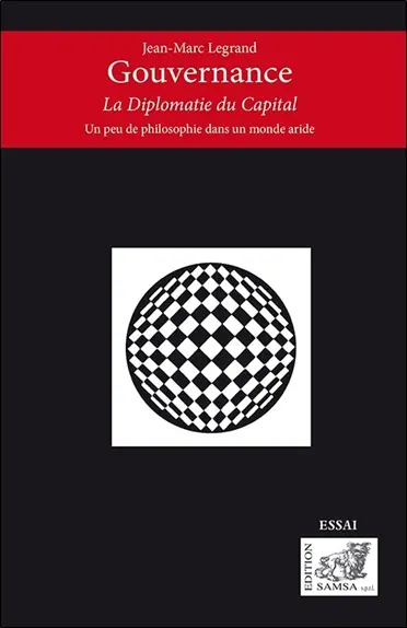 Gouvernance : la diplomatie du capital : un peu de philosophie dans un monde aride
