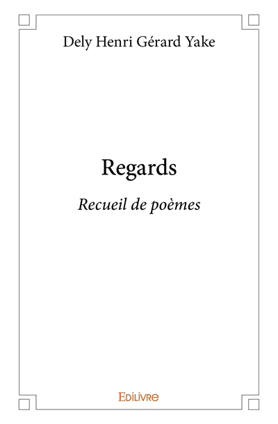 Regards : Recueil de poèmes