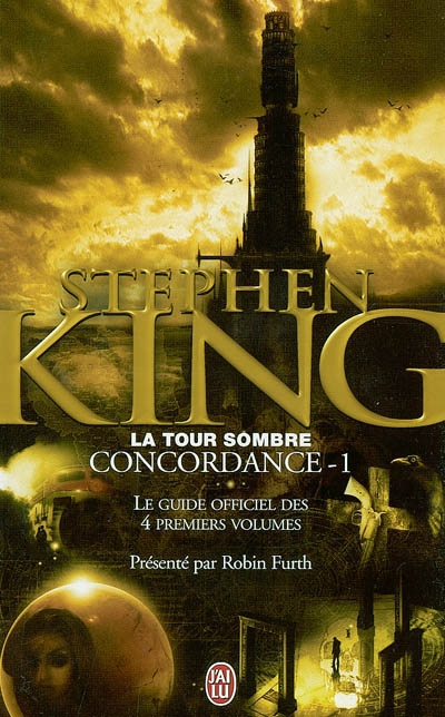 Stephen King, La tour sombre : concordance. Vol. 1. Le guide officiel des 4 premiers volumes