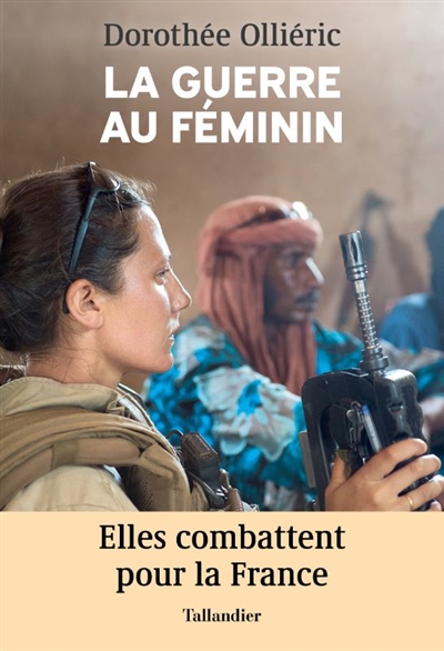 La guerre au féminin : elles combattent pour la France