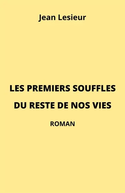 Les Premiers Souffles du reste de nos vies