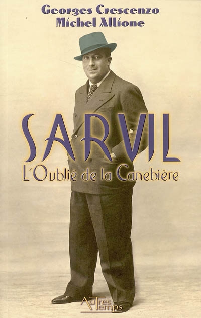 Sarvil : l'oublié de la Canebière