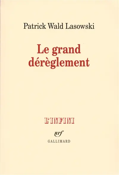 Le grand dérèglement : le roman libertin du XVIIIe siècle