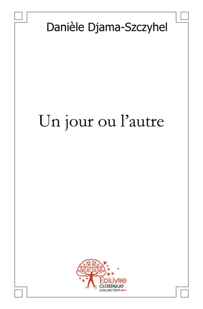 Un jour ou l'autre