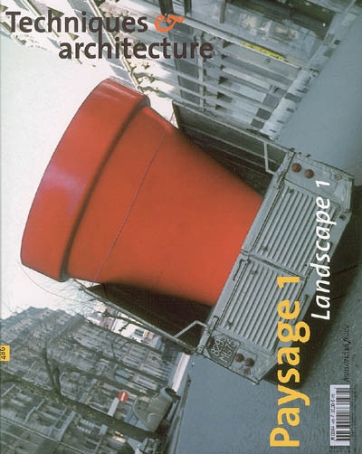 Techniques et architecture, n° 486. Paysage 1. Landscape 1