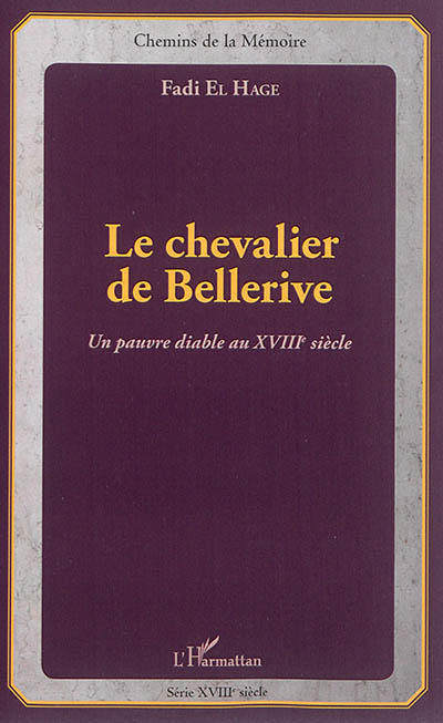 Le chevalier de Bellerive : un pauvre diable au XVIIIe siècle