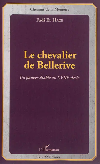 Le chevalier de Bellerive : un pauvre diable au XVIIIe siècle