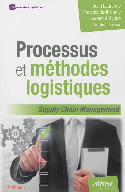 Processus et méthodes logistiques : supply chain management Processus et méthodes logistiques : supply chain management