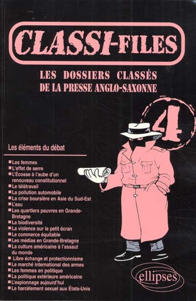 Classi-files : les dossiers classés de la presse anglo-saxonne. Vol. 4