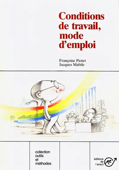 Conditions de travail, mode d'emploi