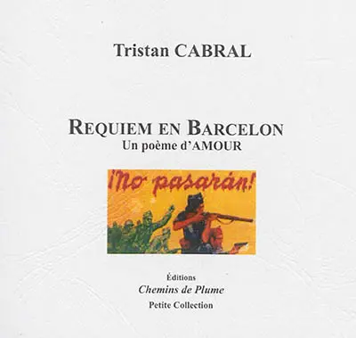 Requiem en Barcelona : un poème d'amour : Barcelona, printemps 2012