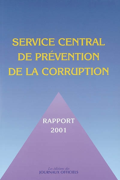 Service central de prévention de la corruption : rapport 2001