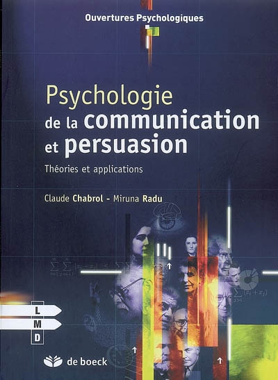 Psychologie de la communication et de la persuasion : théories et applications