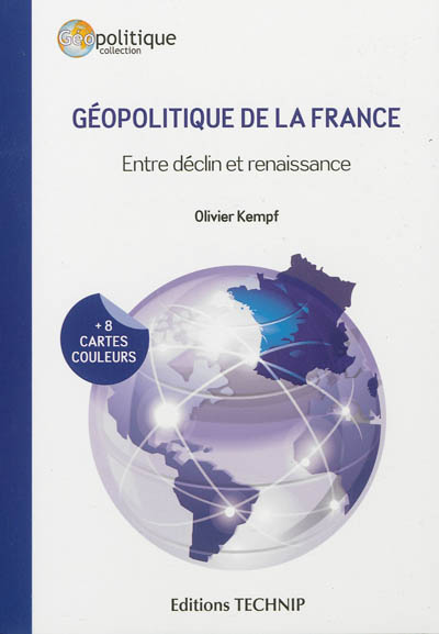 Géopolitique de la France : entre déclin et renaissance