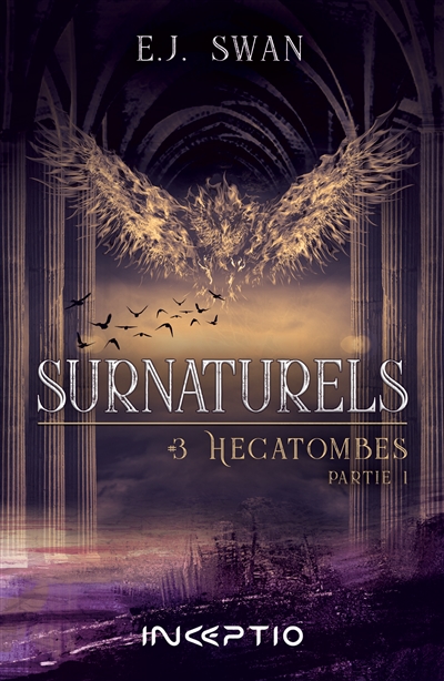 Surnaturels. Vol. 3. Hécatombes. Vol. 1