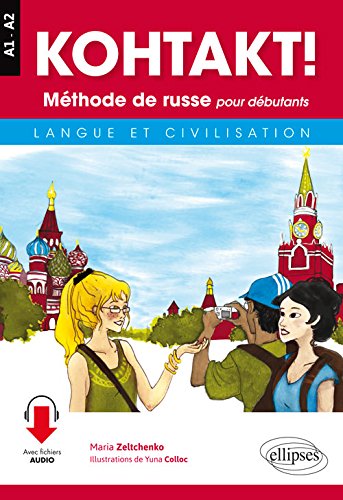 Kohtakt ! méthode de russe pour débutants : langue et civilisation : A1-A2