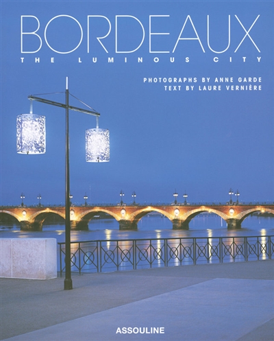 Bordeaux : capitale lumineuse