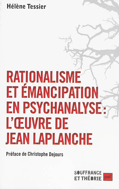 Rationalisme et émancipation en psychanalyse : l'oeuvre de Jean Laplanche