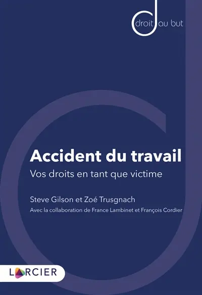Accident du travail : vos droits en tant que victime