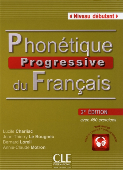 Phonétique progressive du français : avec 450 exercices : niveau débutant