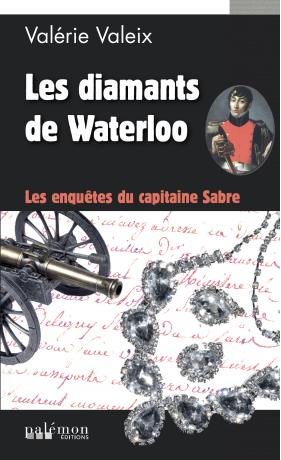 Les enquêtes du capitaine Sabre. Les diamants de Waterloo