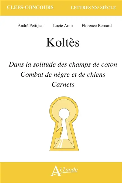 Koltès, Dans la solitude des champs de coton, Combat de nègre et de chiens, Carnets