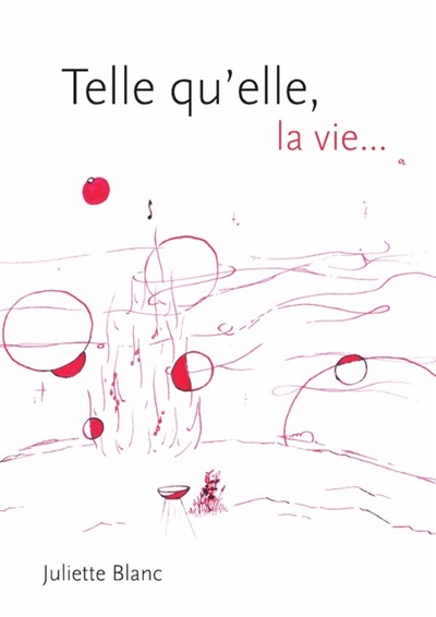 Telle qu'elle, la vie
