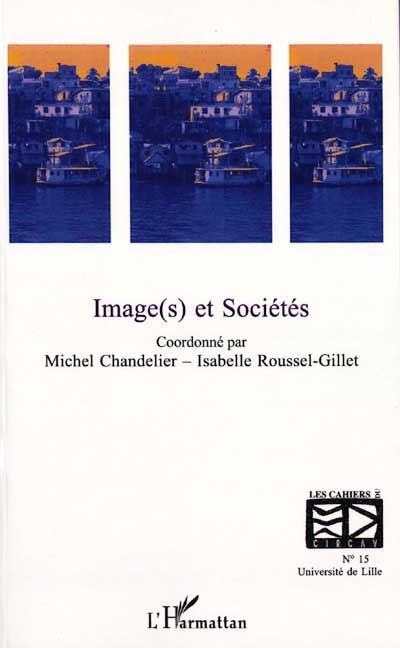Cahiers du CIRCAV, n° 15. Image(s) et sociétés