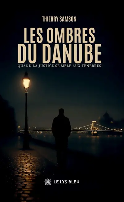 Les ombres du Danube : Quand la justice se mêle aux ténèbres