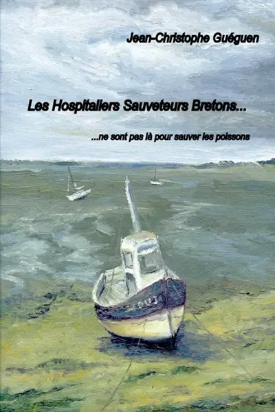 Les Hospitaliers Sauveteurs Bretons ne sont pas là pour sauver les poissons