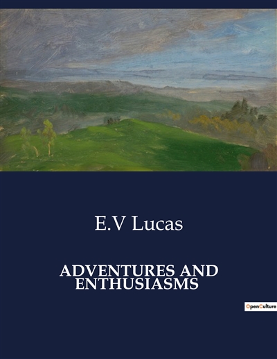 ADVENTURES AND ENTHUSIASMS...