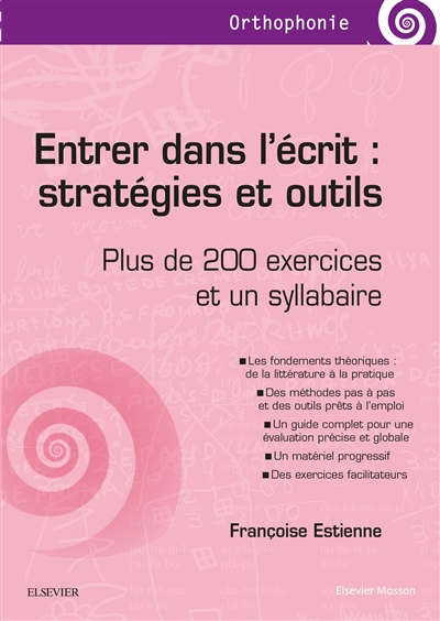 Entrer dans l'écrit : stratégies et outils : plus de 200 exercices et un syllabaire