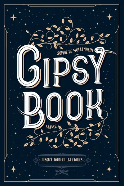 Gipsy book. Vol. 5. Jusqu'à toucher les étoiles
