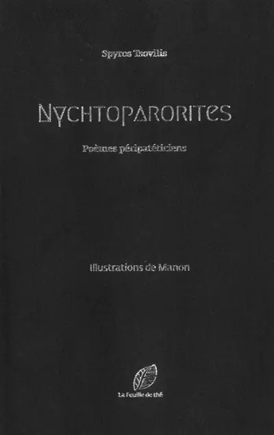 Nychtoparorites : poèmes péripatéticiens