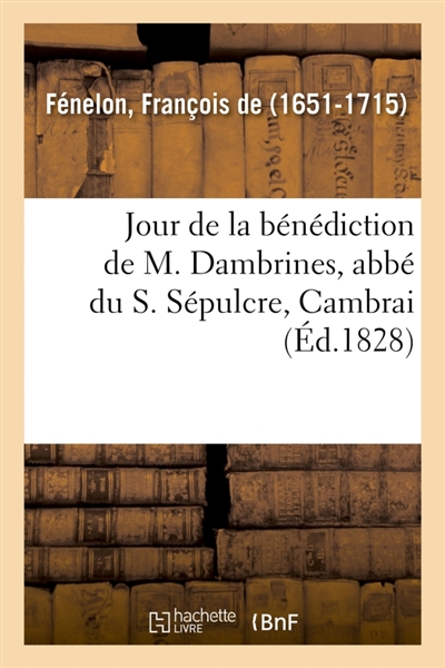 Jour de la bénédiction de M. Dambrines, abbé du S. Sépulcre, Cambrai
