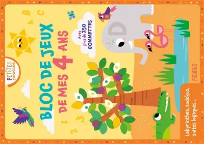 Bloc de jeux de mes 4 ans : avec plus de 250 gommettes