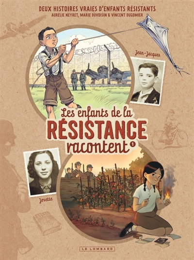 Les enfants de la Résistance racontent. Vol. 1. Josette, J.-J. Auduc