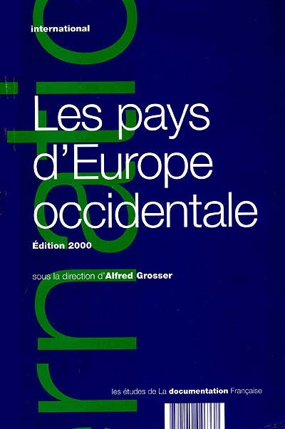 Les pays d'Europe occidentale : évolution politique, économique et sociale en Allemagne, Autriche, Belgique, Danemark... : édition 2000