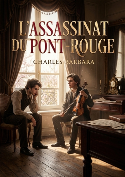L'Assassinat du Pont-Rouge...