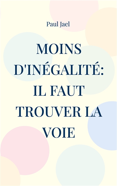 Moins d'inégalité : il faut...