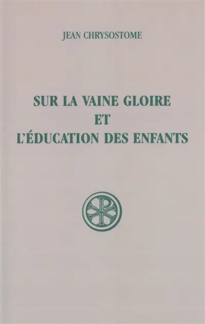 Sur la vaine gloire et l'éducation des enfants