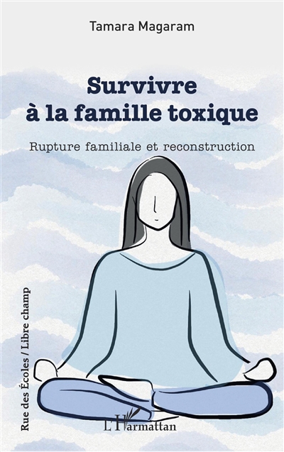 Survivre à une famille toxique : rupture familiale et reconstruction