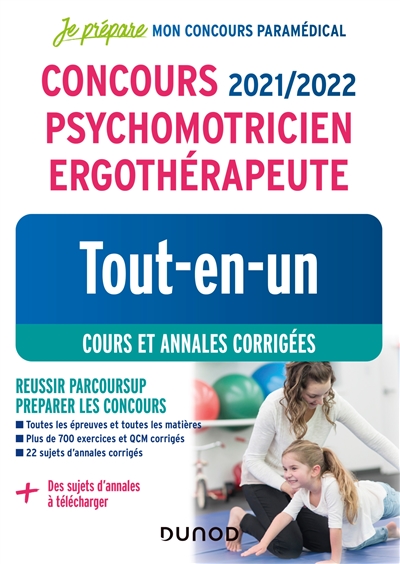 Psychomotricien ergothérapeute : tout-en-un, cours et annales corrigées : concours 2021-2022