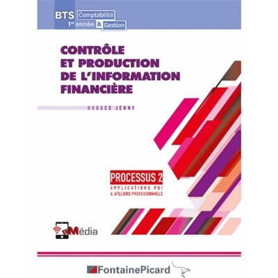 Contrôle et production de l'information financière, BTS comptabilité & gestion 1re année : processus 2 : applications PGI & ateliers professionnels