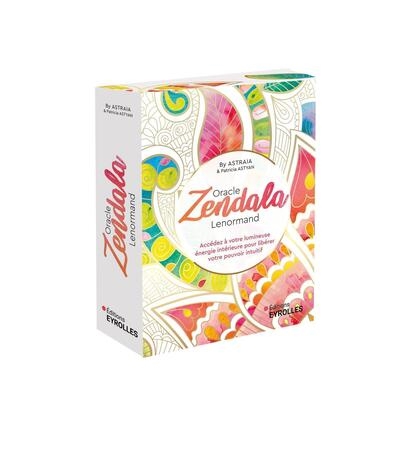 Oracle Zendala Lenormand : accédez à votre lumineuse énergie intérieure pour libérer votre pouvoir intuitif