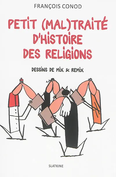 Petit (mal)traité d'histoire des religions